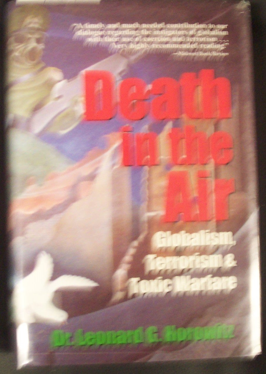 Death in the Air: Globalism, Terrorism & Toxic Warfare Business, Finance & Career