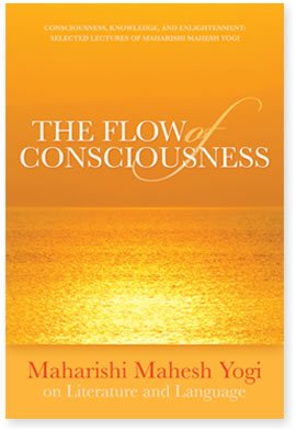 Flow of Consciousness : Maharishi Mahesh Yogi on Literature and Language 197-1976 Books