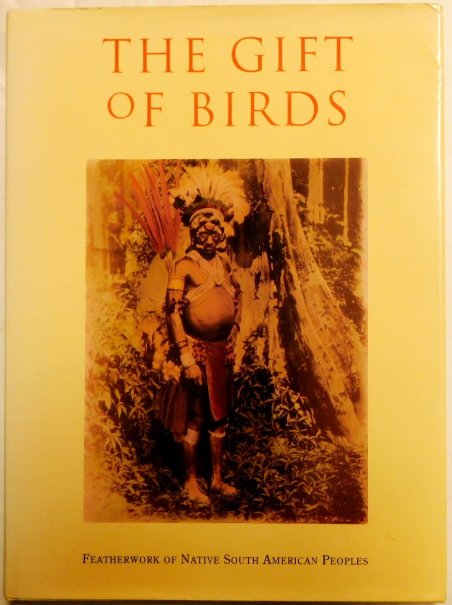 The Gift of Birds: Featherwork of Native South American Peoples (University Museum Monograph) Mathematics