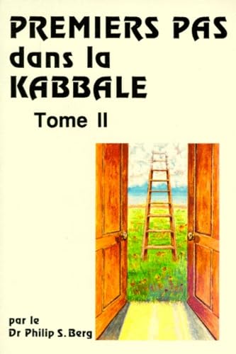 Premiers Pas Dans LA Kabbale Tome Ii/French/Kabbalah for the Layman II French Self-help