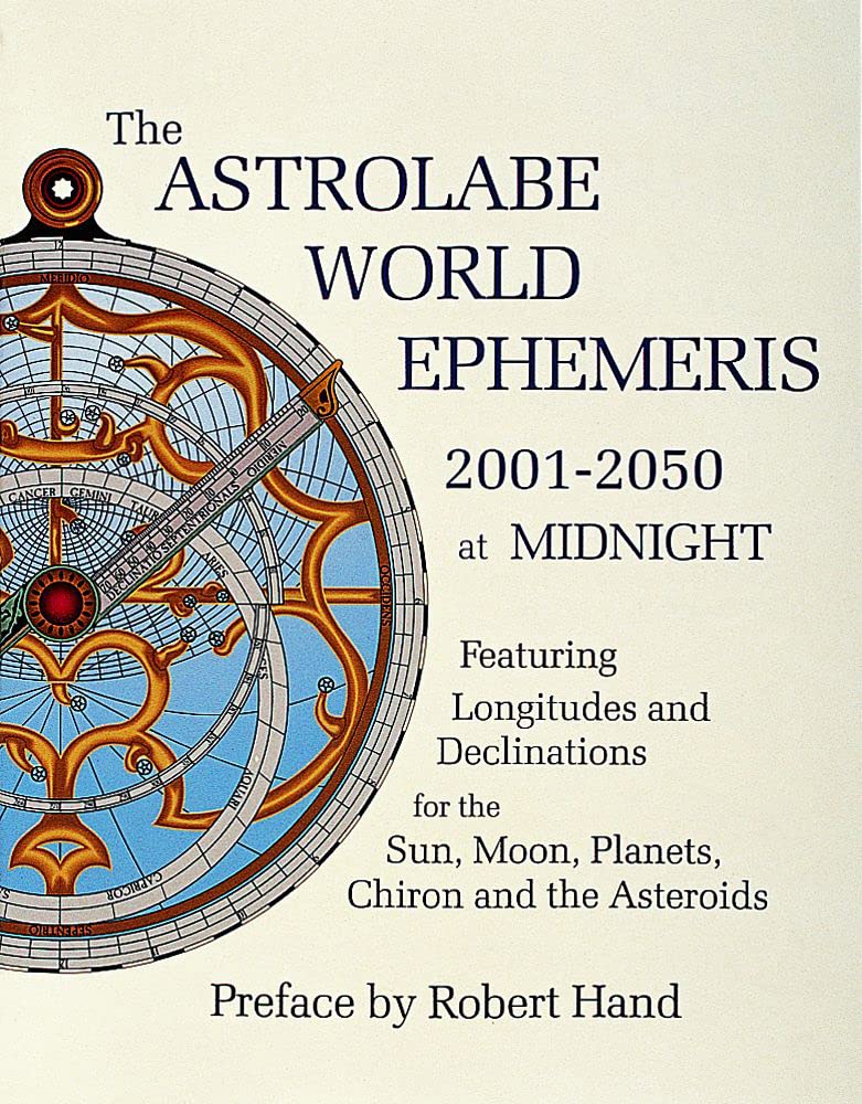 The Astrolabe World Ephemeris: 2001-2050 At Midnight Natural Sciences