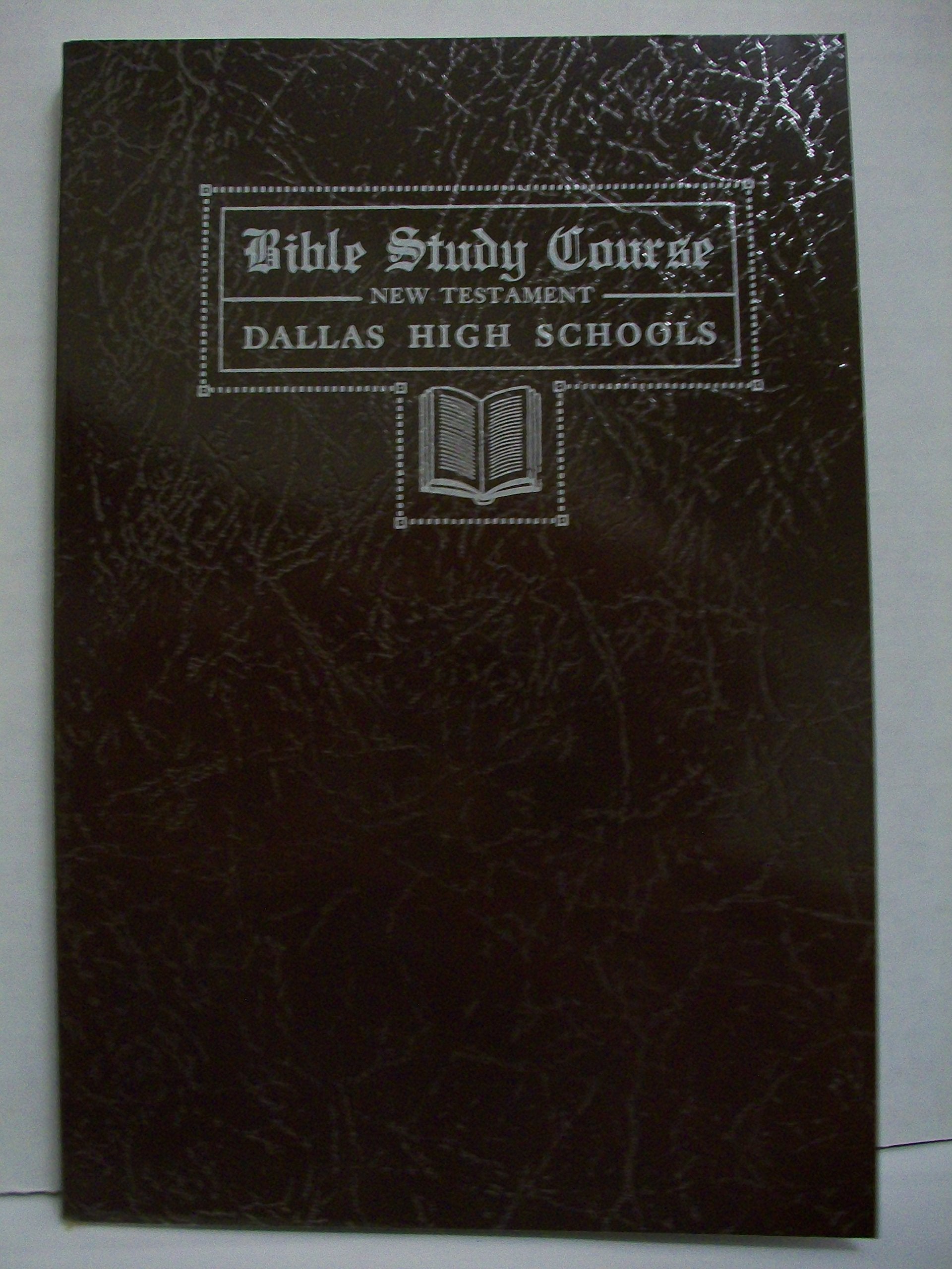 Bible Study Course, New Testament: The Dallas High Schools, September, 1946 Social Sciences
