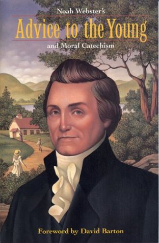 Noah Websters Advice to the Young & Moral Catechism General education Books