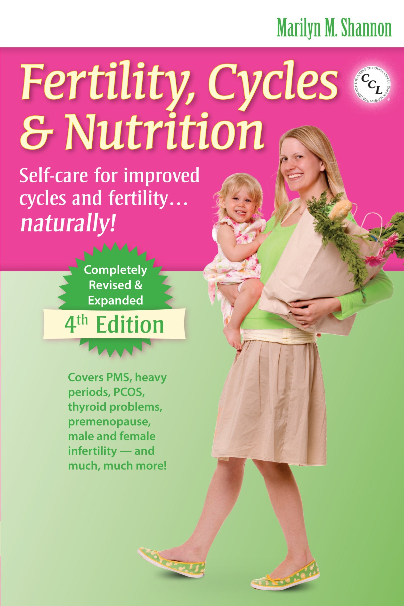 Fertility, Cycles & Nutrition: Self-Care for Improved Cycles and Fertility... Natrally! Medicine