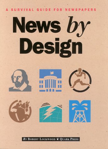 News by Design: A Survival Guide for Newspapers Books