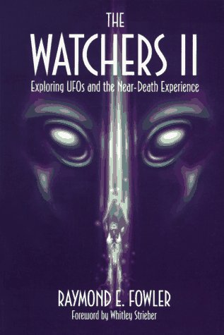 The Watchers II: Exploring Ufos and the Near-Death Experience book