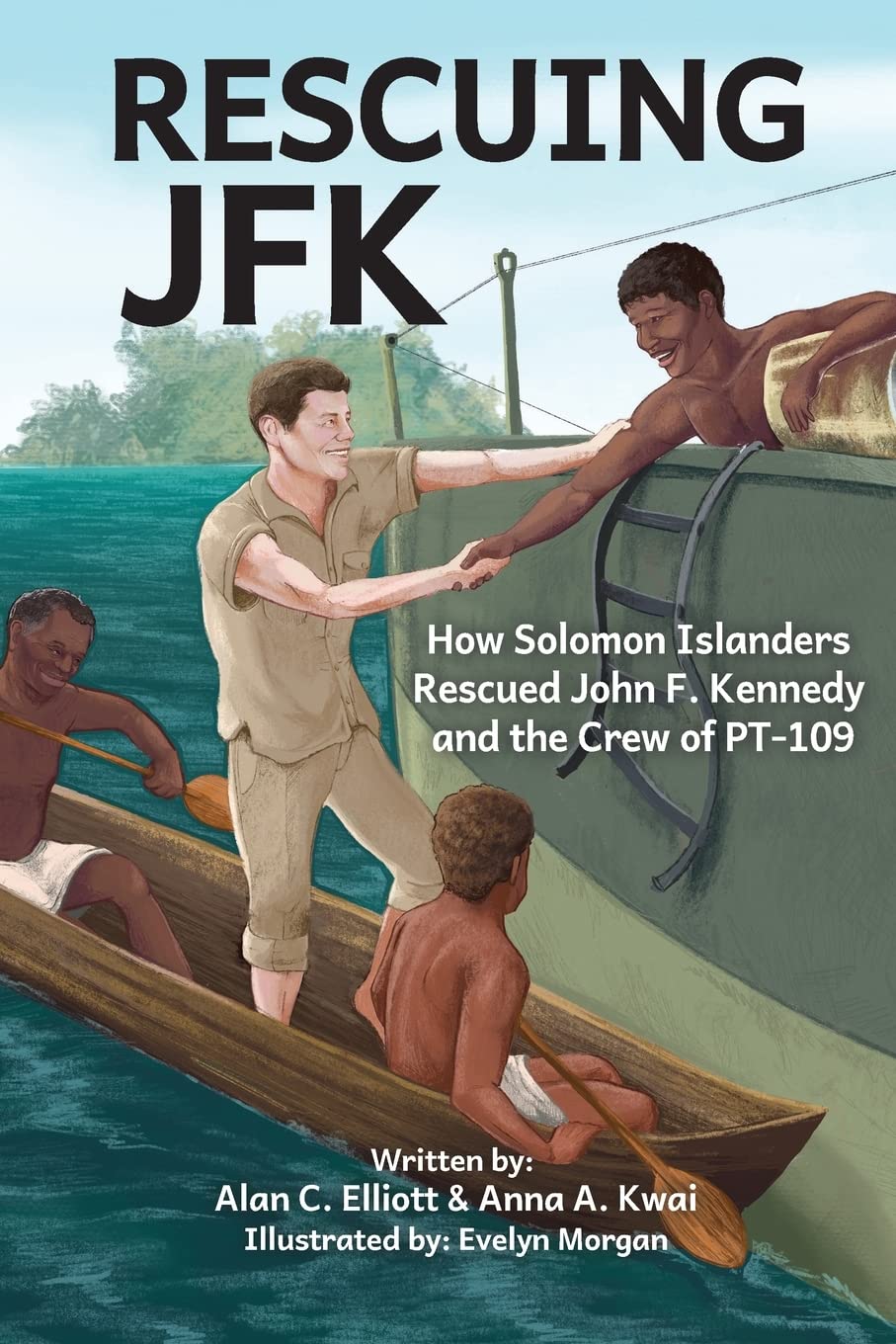 Rescuing JFK: How Solomon Islanders Rescued John F. Kennedy and the Crew of the PT-109 Politics & History