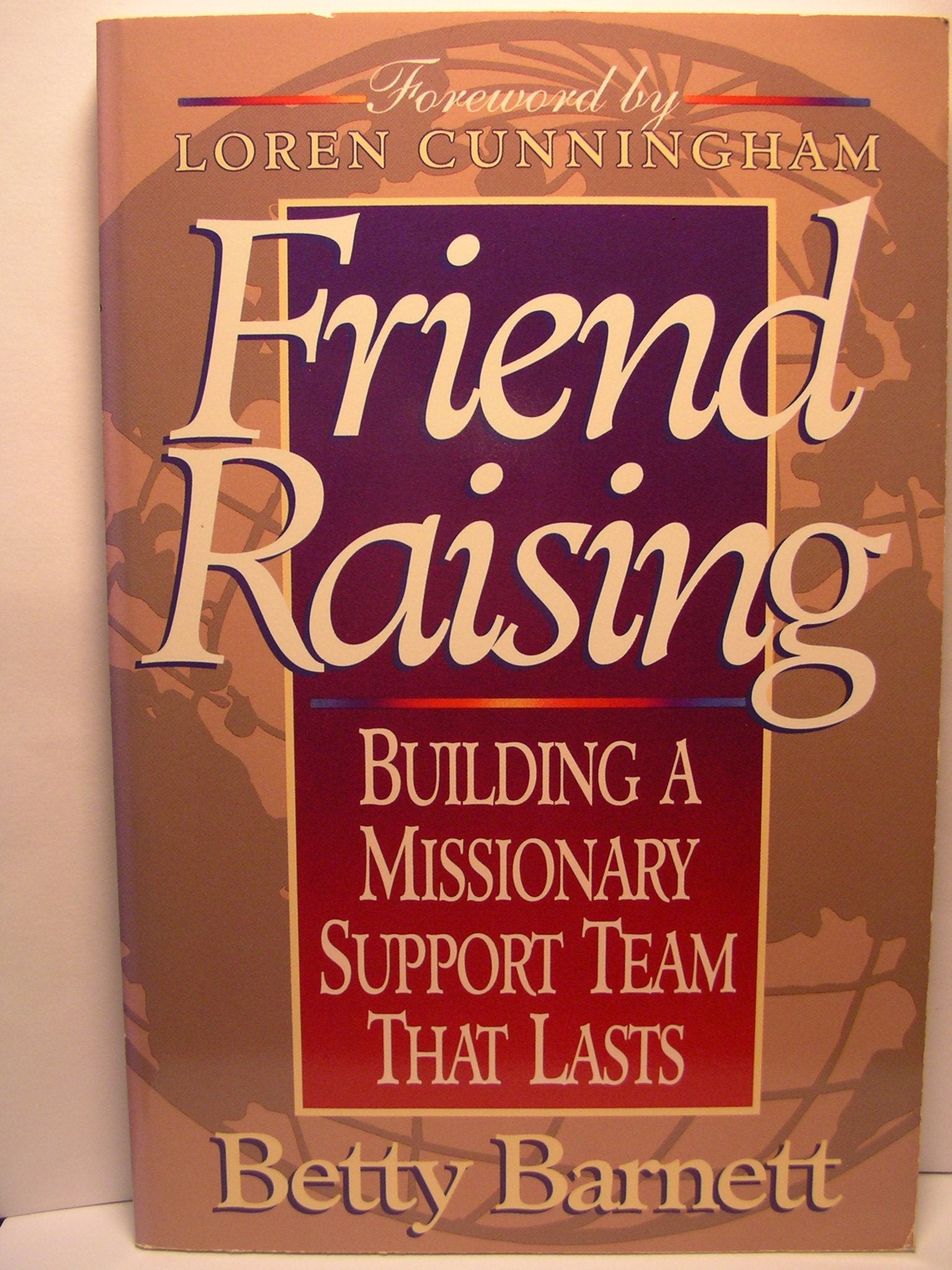 Friend Raising: Building a Missionary Support Team That Lasts Religion & Esotericism