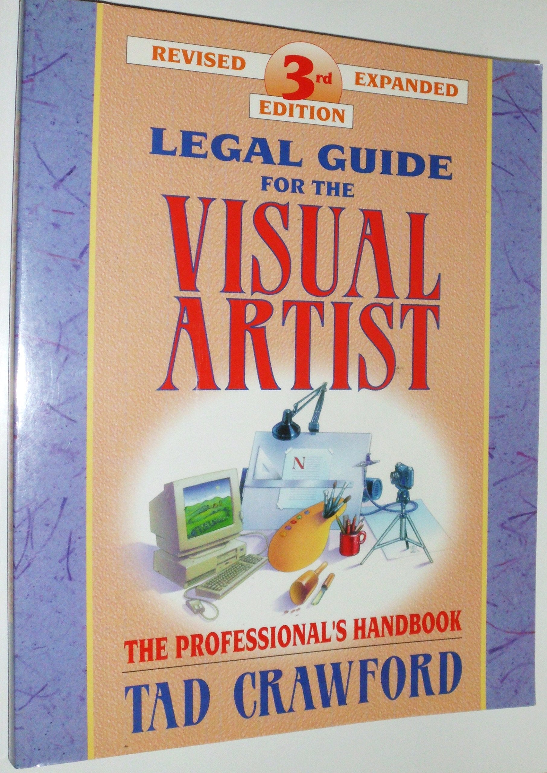 Legal Guide for the Visual Artist/the Professional's Handbook Law