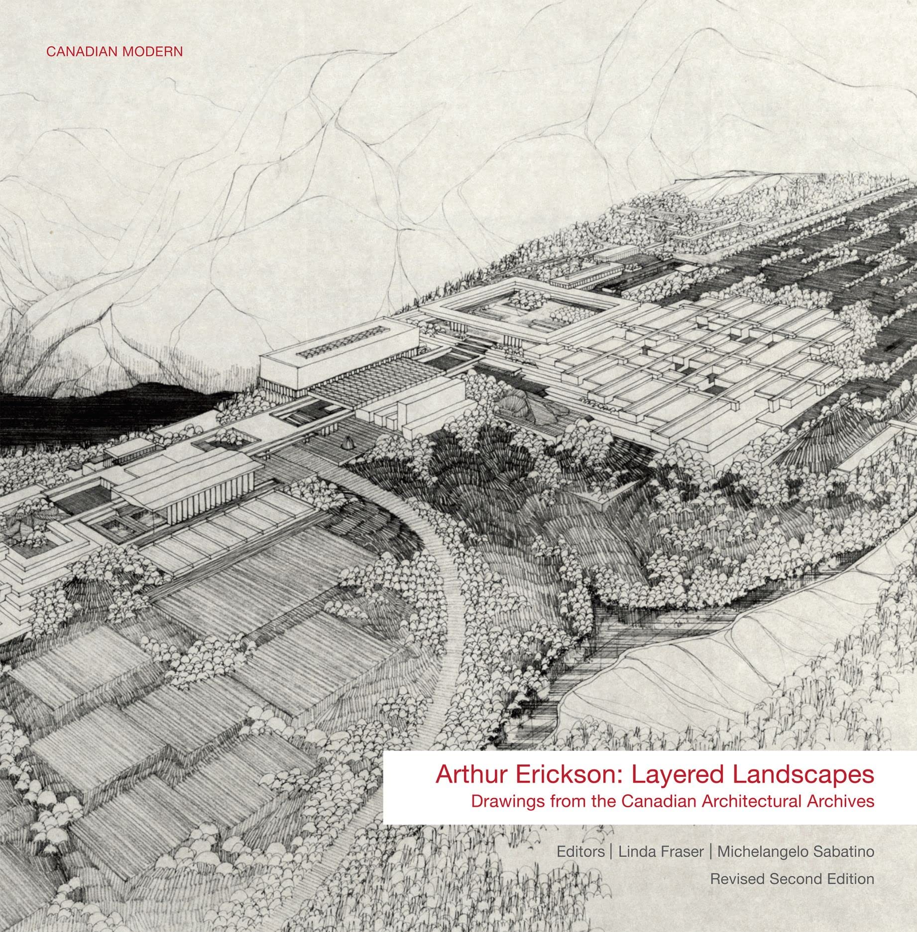 Arthur Erickson: Layered Landscapes, Drawings from the Canadian Architectural Archives (Canadian Modern) Architecture