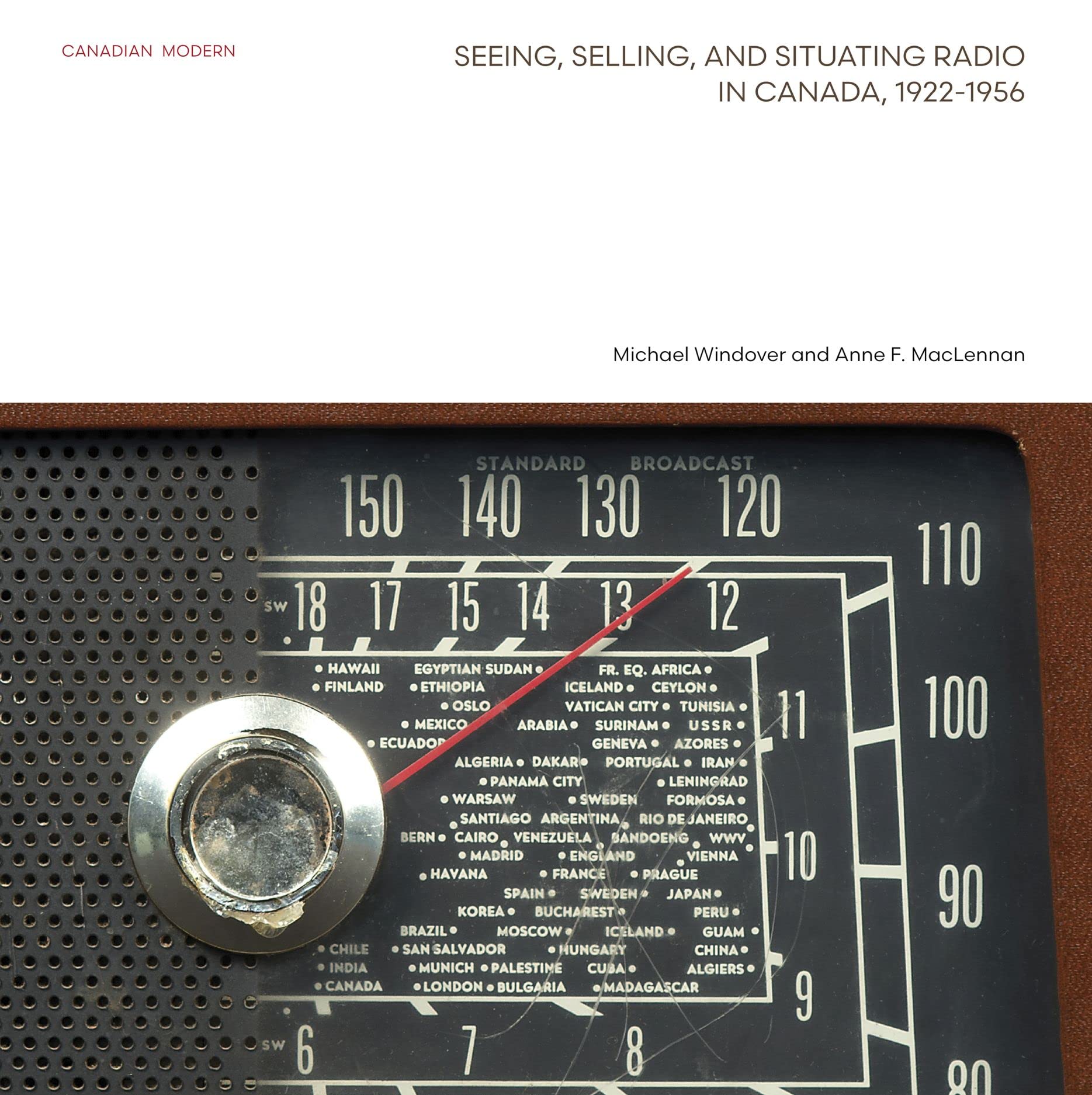 Seeing, Selling, and Situating Radio in Canada 1922-1956 (Canadian Modern) Architecture