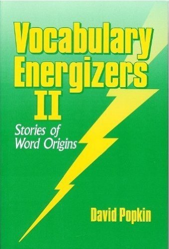 Vocabulary Energizers II: Stories of Word Origins Learning & Reference