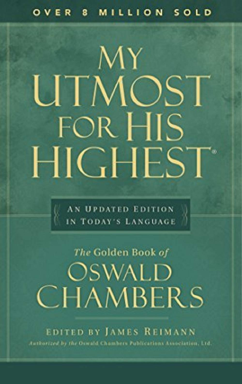 My Utmost for His Highest: An Updated Edition in Today's Language: An Updated Edition in Today's Language - the Golden Book of Oswald Chambers Religion & Esotericism