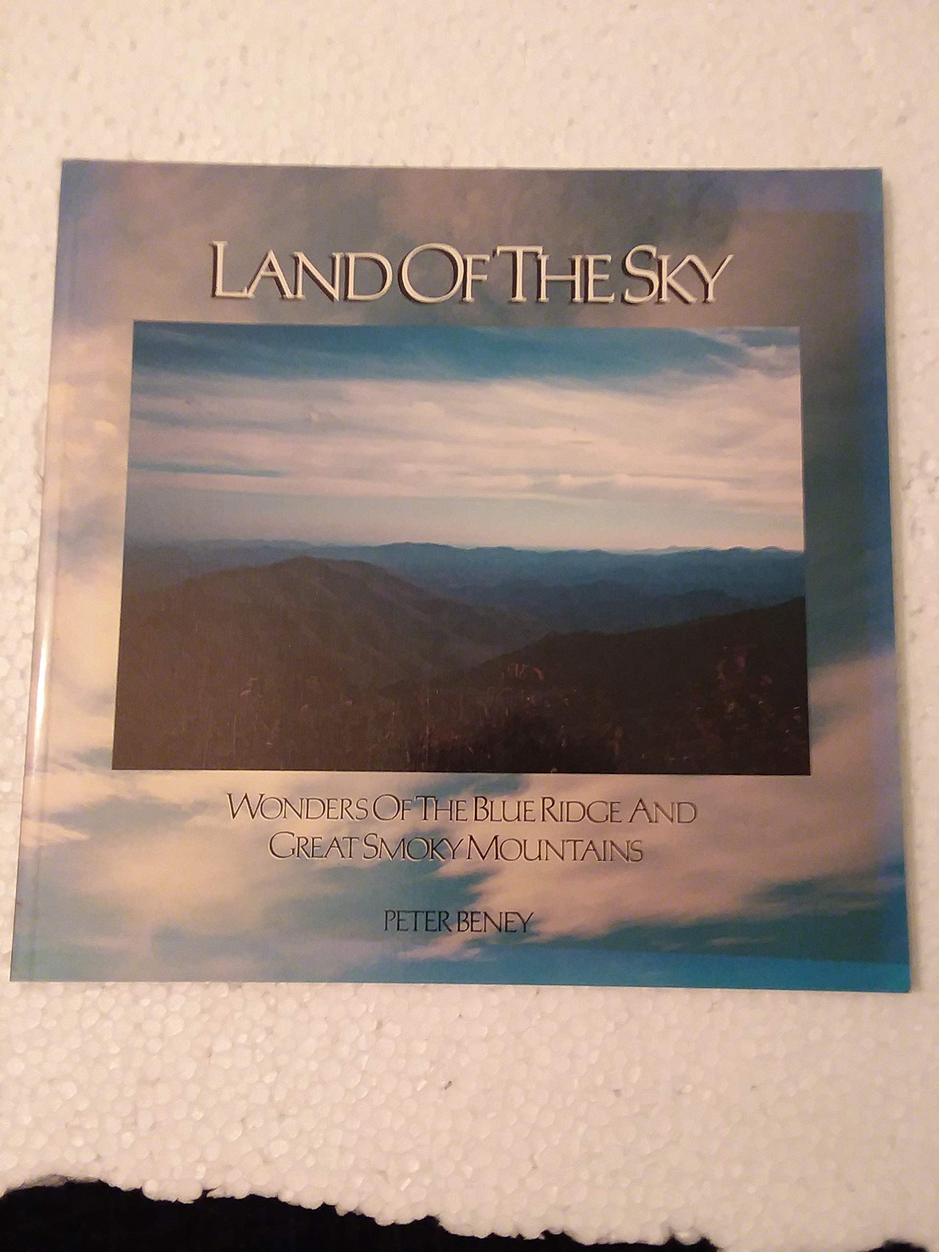 Land of the Sky: Wonders of the Blue Ridge and Great Smoky Mountains Photography