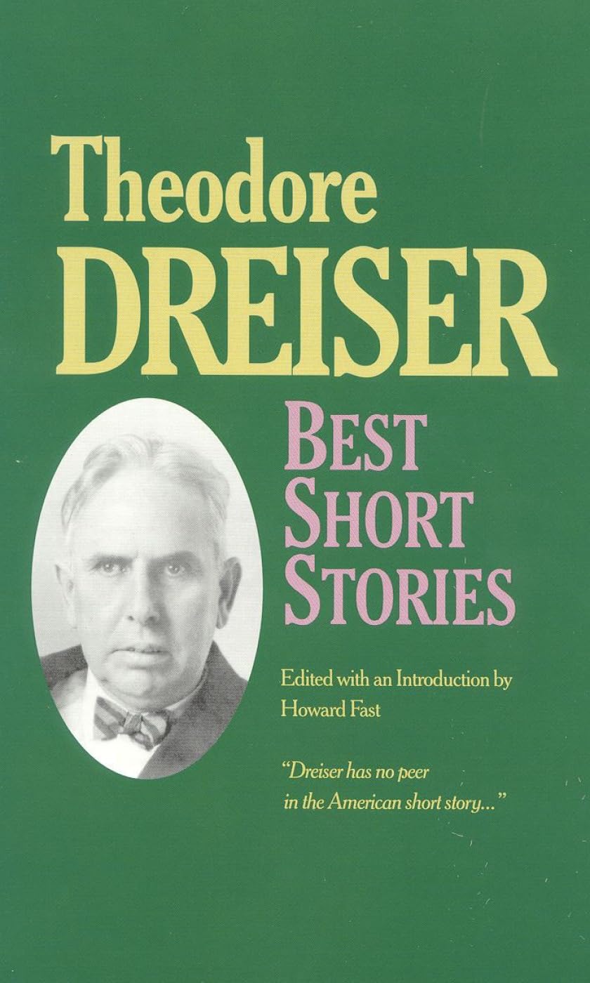 Best Short Stories of Theodore Dreiser Essays & Short Stories