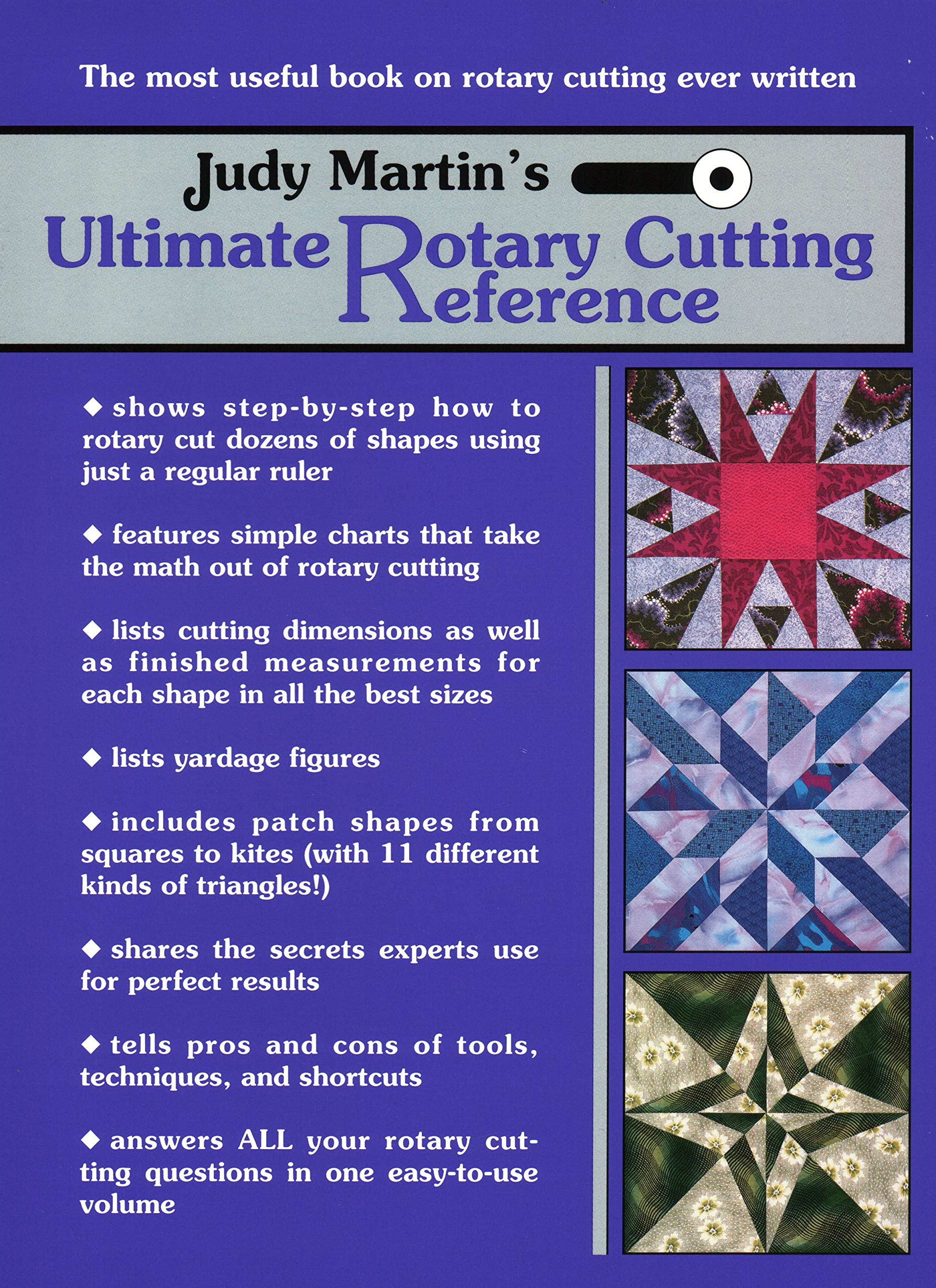 Judy Martin's Ultimate Rotary Cutting Reference: The Most Useful Book on Rotary Cutting Ever Written book