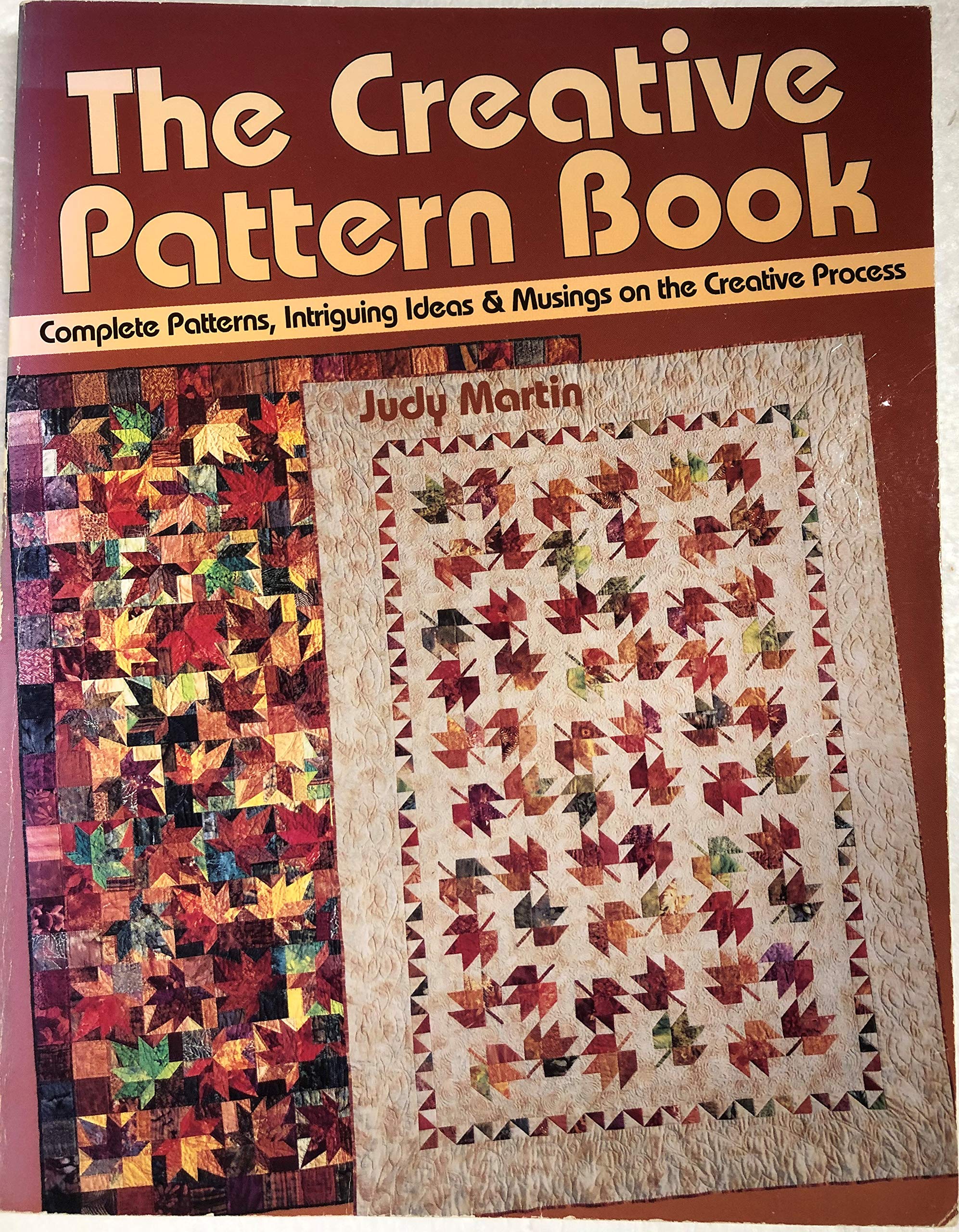 The Creative Pattern Book: Complete Patterns, Intriguing Ideas & Musings on the Creative Process Hobbies & Crafts Books