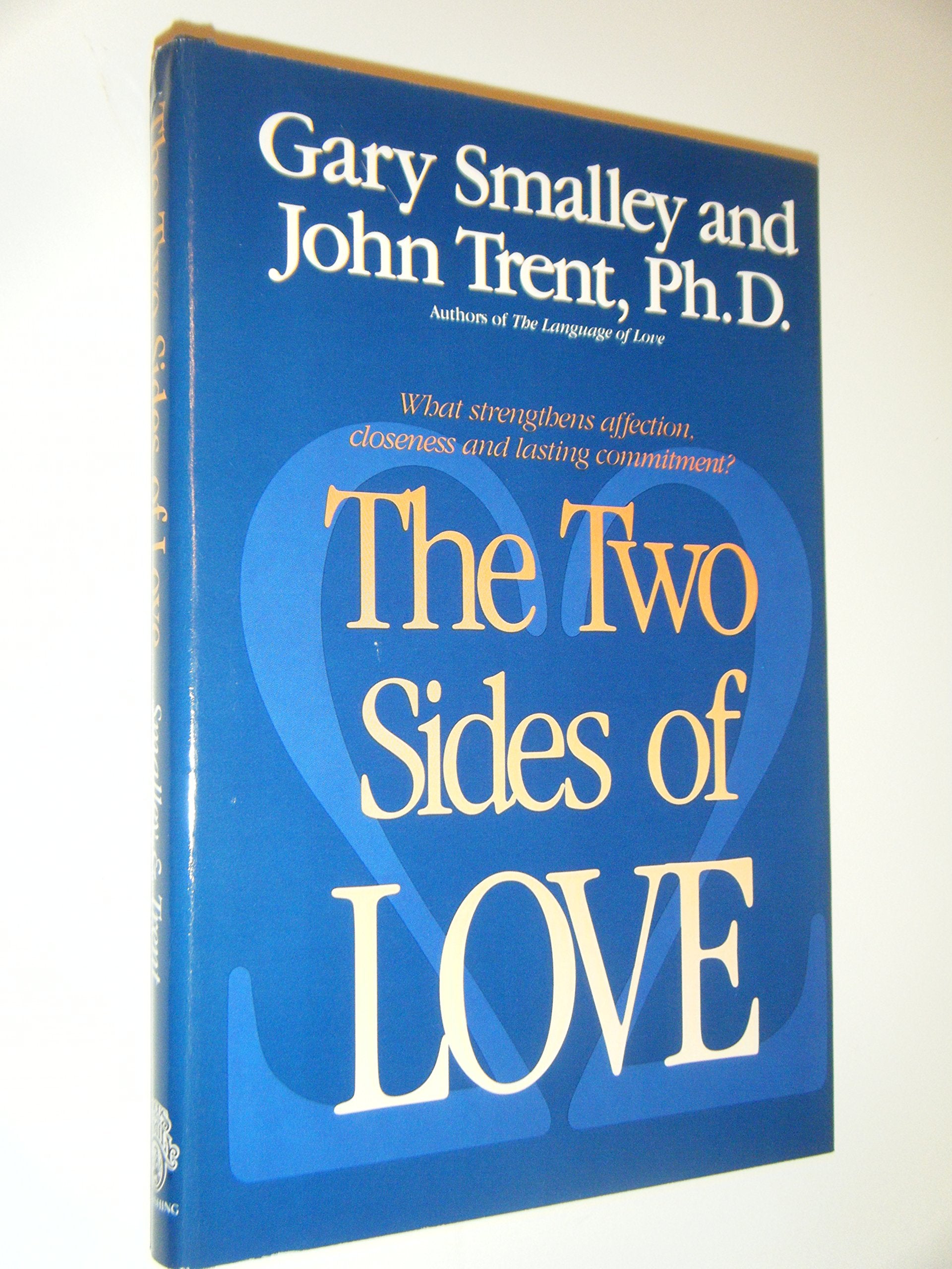 The Two Sides of Love: What Strengthens Affection, Closeness and Lasting Commitment? book