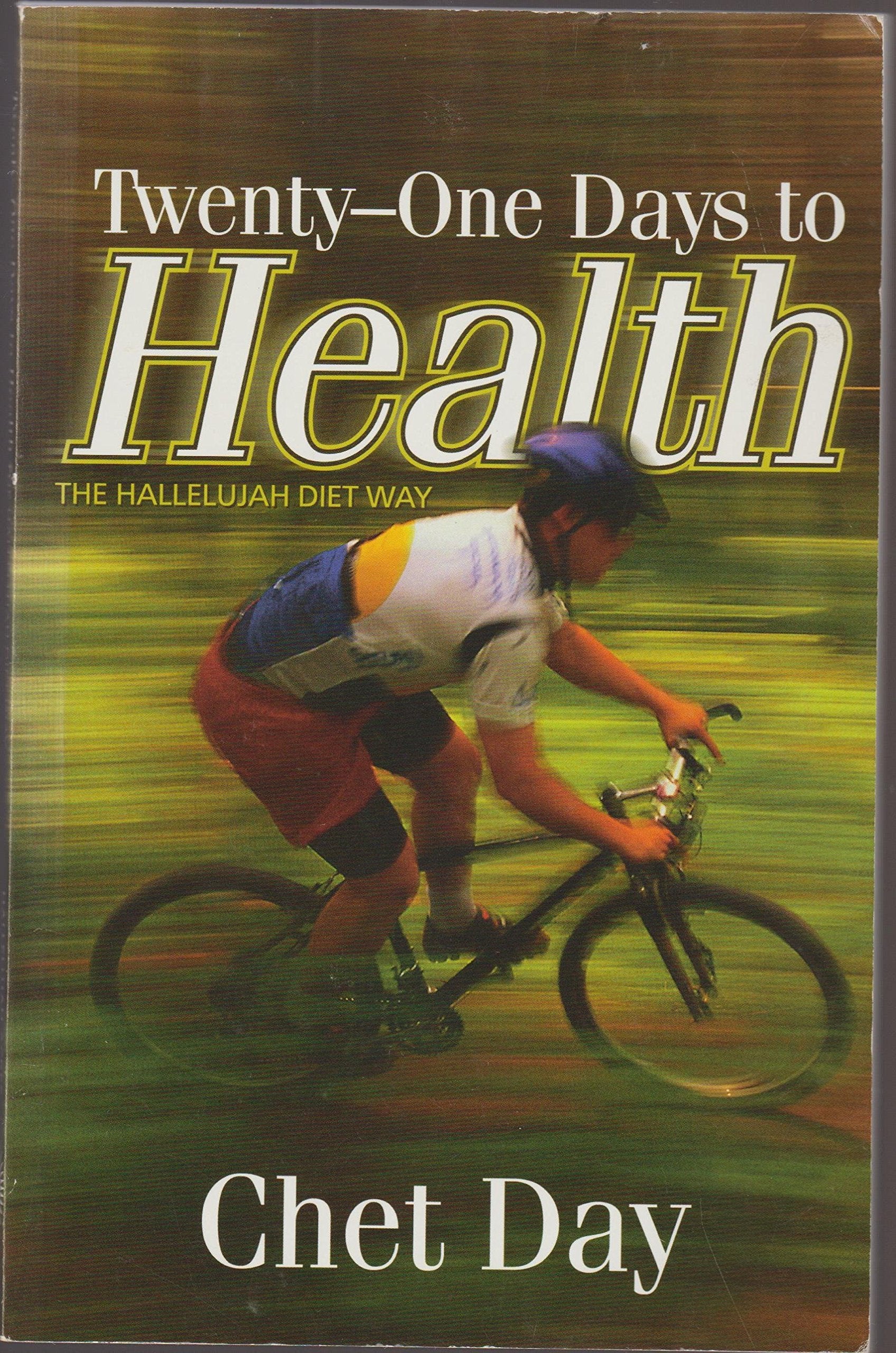Twenty-One Days to Health The Hallelujah Diet Way Books