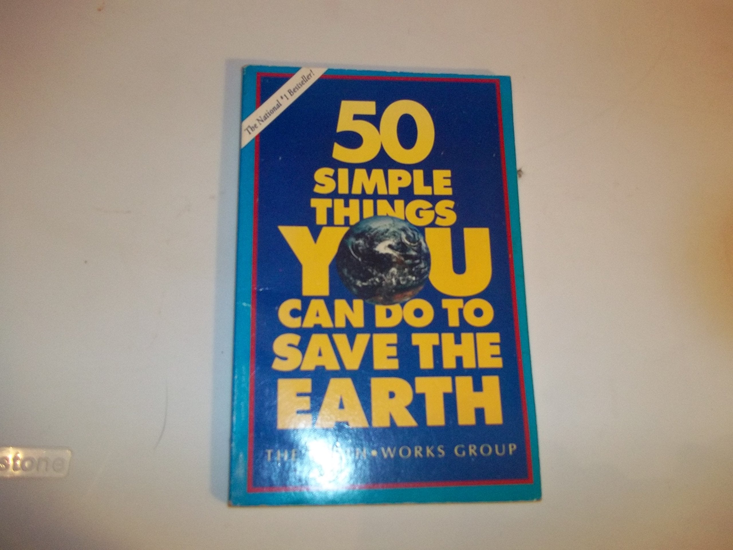 50 Simple Things You Can Do to Save the Earth Books