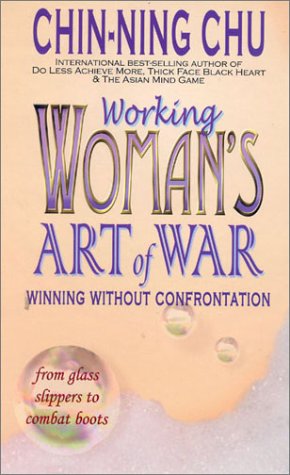 Working Woman's Art of War: Winning Without Confrontation book