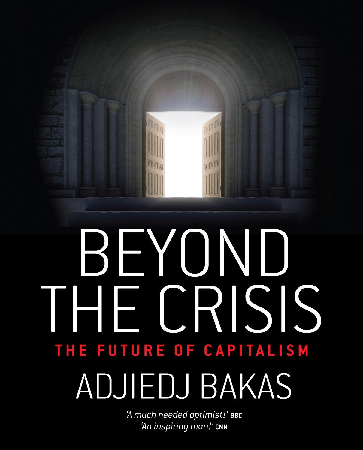 Beyond the Crisis: The Future of Capitalism Business, Finance & Career