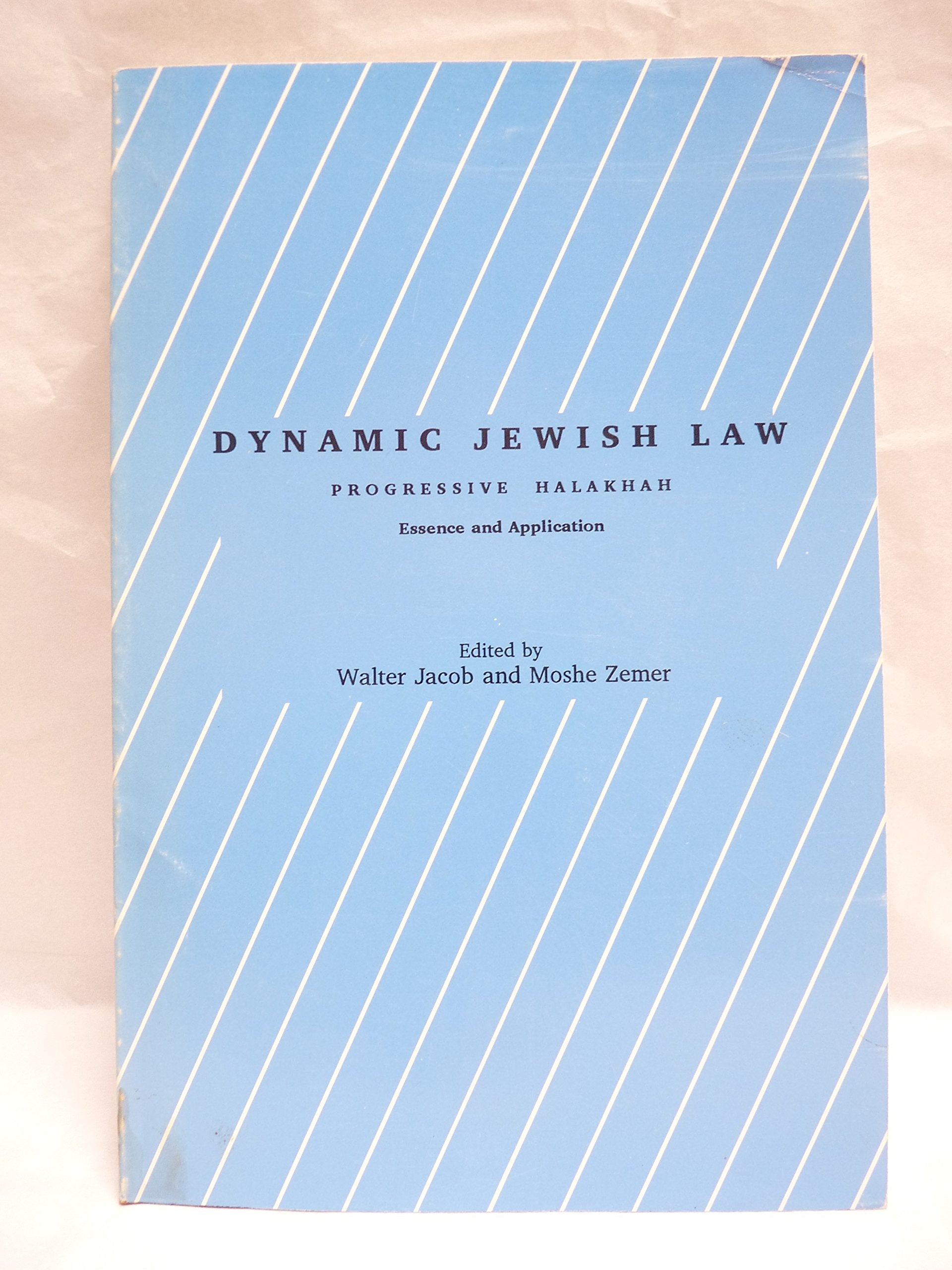 Dynamic Jewish Law: Progressive Halakhah Essence and Application Books