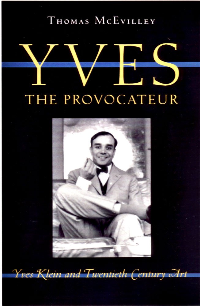 Yves the Provocateur: Yves Klein and Twentieth-Century Art Film, Art & Culture