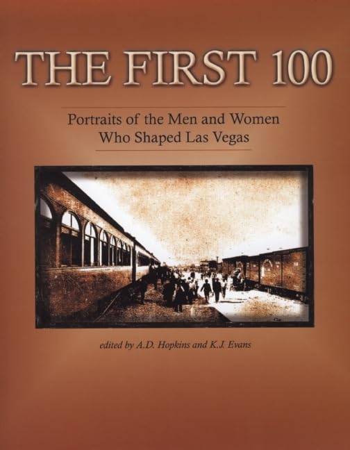 First 100: Portraits of the Men and Women Who Shaped Las Vegas Politics & Society