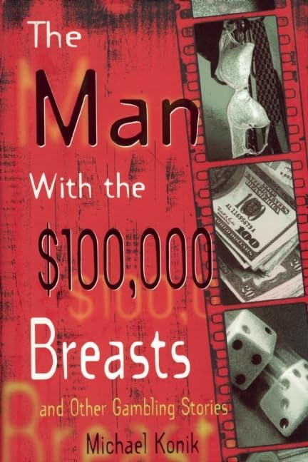 Man with the $100,000 Breasts: & Other Gambling Stories Memories