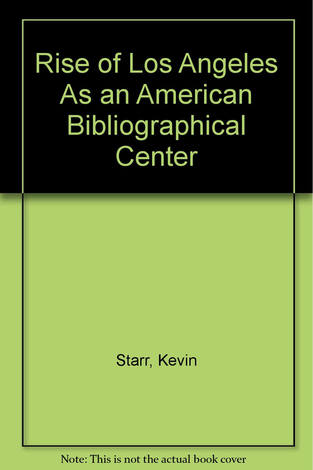 Rise of Los Angeles As an American Bibliographical Center Reference Books