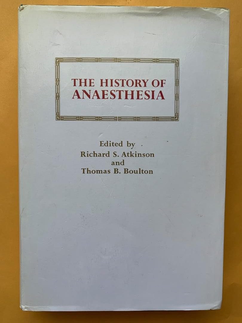History of Anaesthesia (International Congress and Symposium Series, Band 134) Medicine