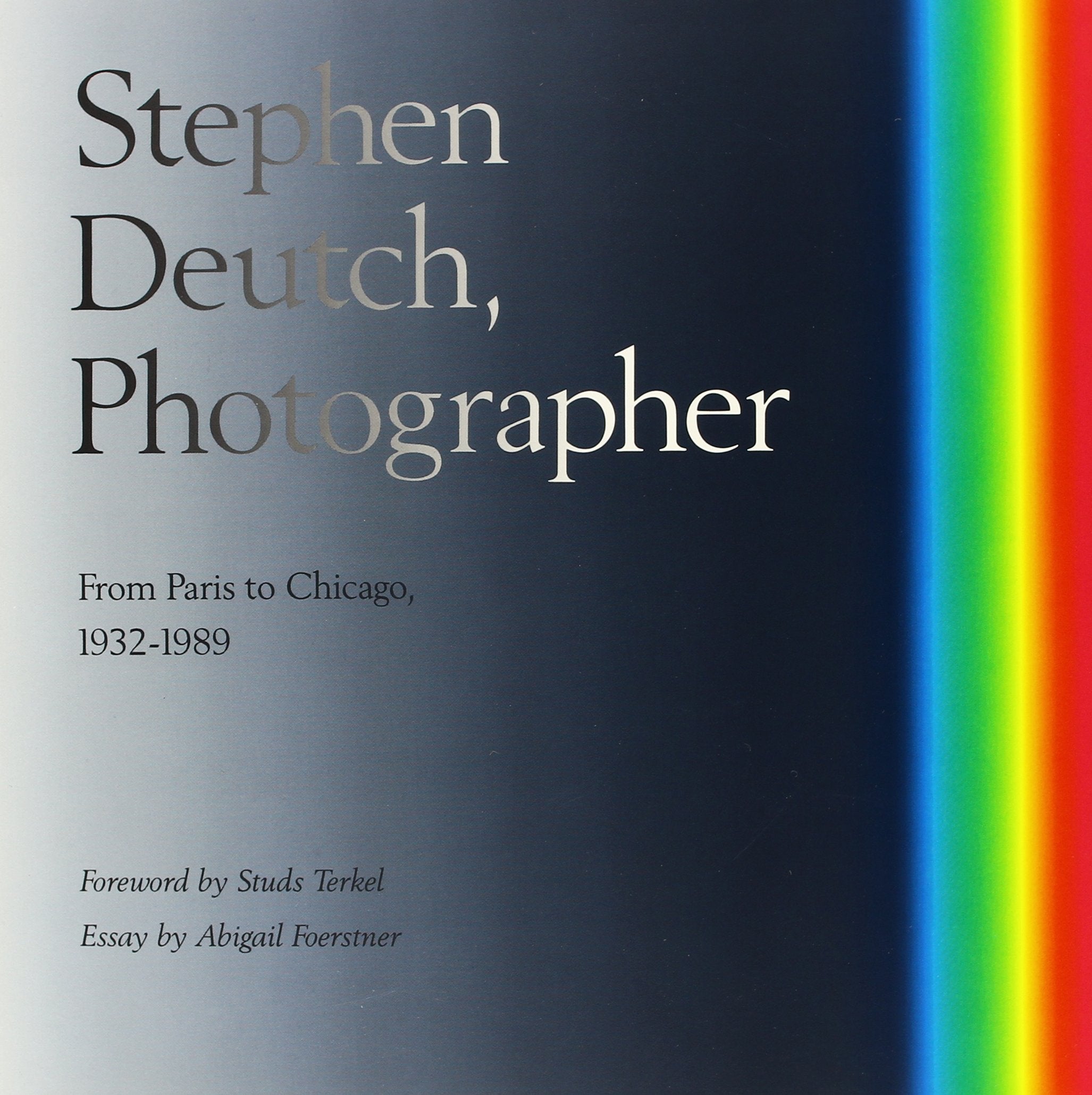 Stephen Deutch, Photographer: From Paris to Chicago, 1932-1989 Travel