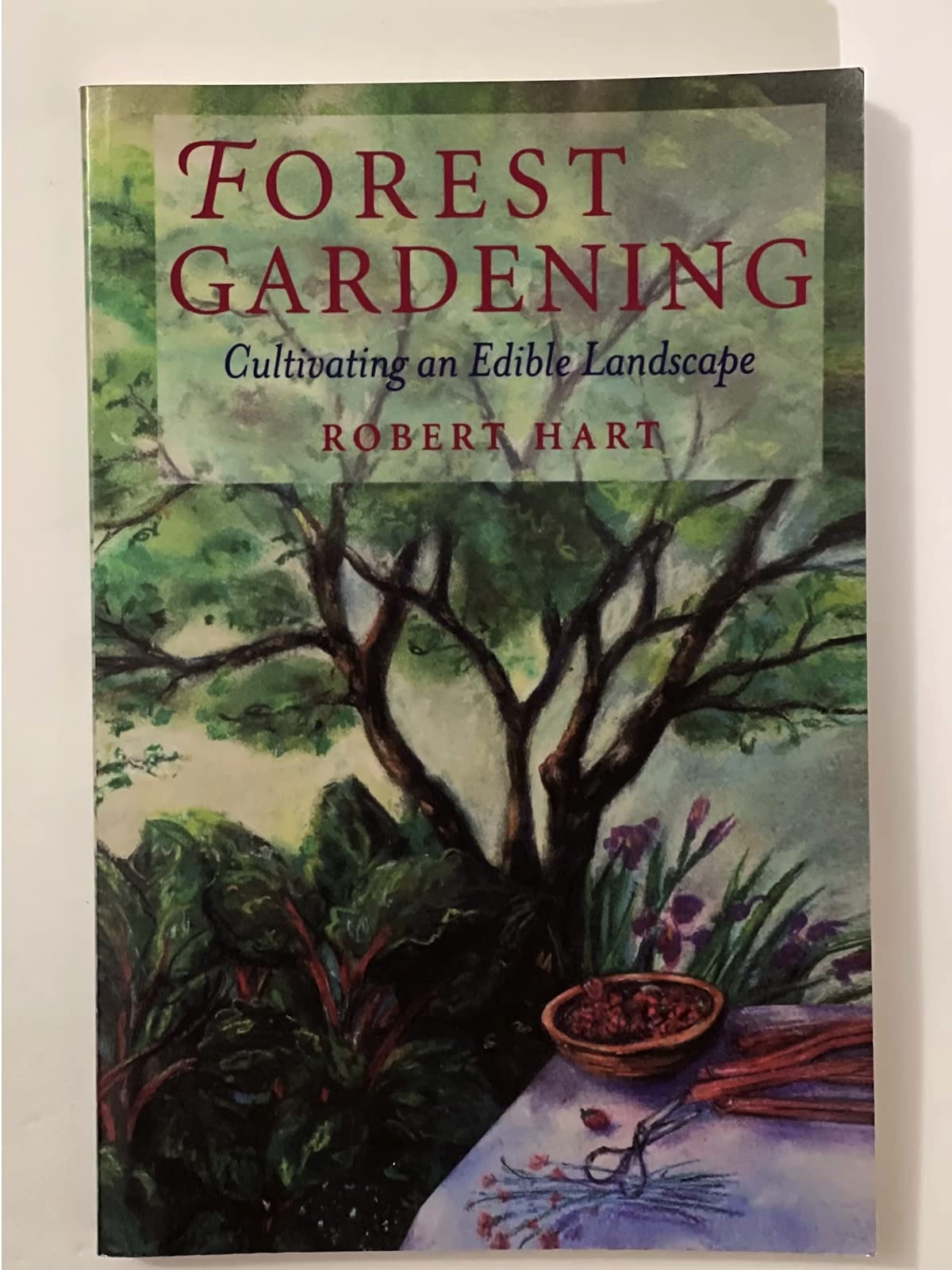 Forest Gardening: Cultivating an Edible Landscape book