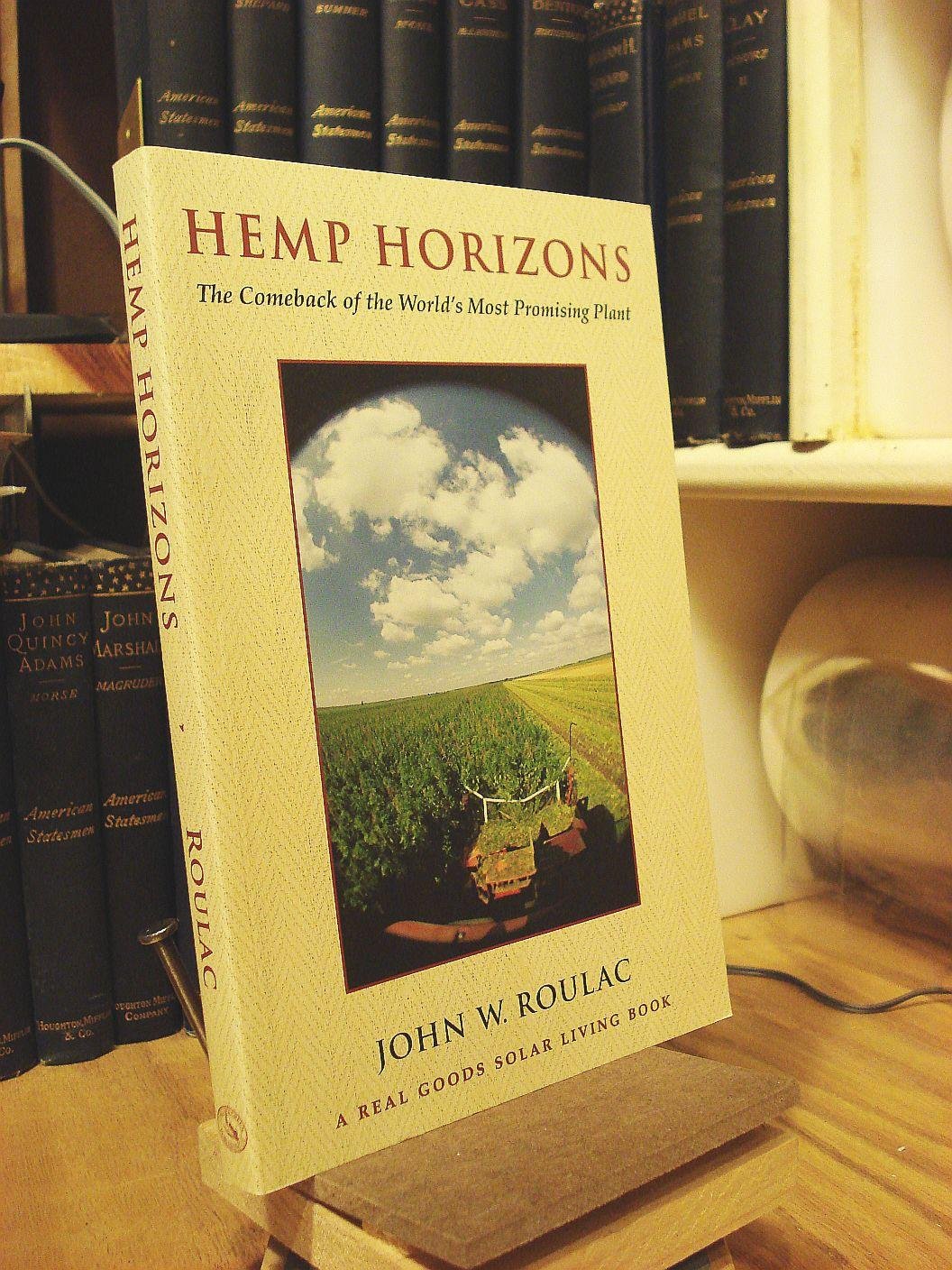 Hemp Horizons: The Comeback of the World's Most Promising Plant (The Real Goods Solar Living Book) Business, Finance & Career