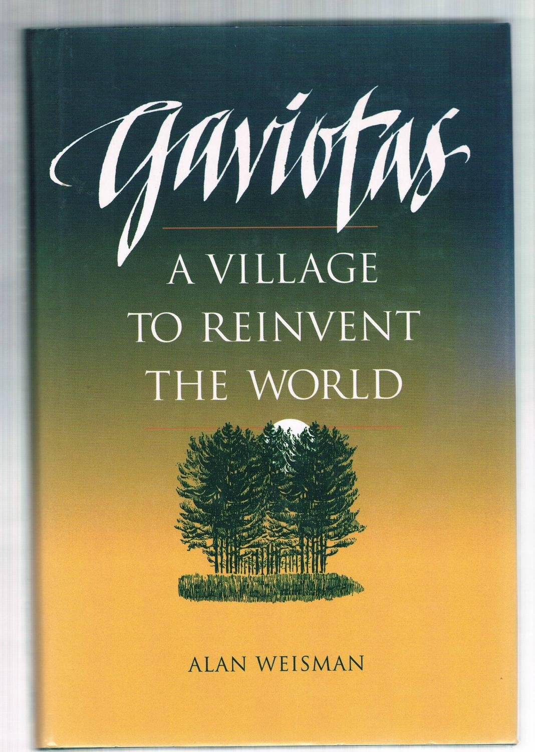 Gaviotas: A Village to Reinvent the World Social Sciences