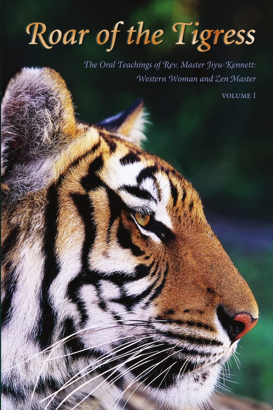 Roar of the Tigress, Volume I book