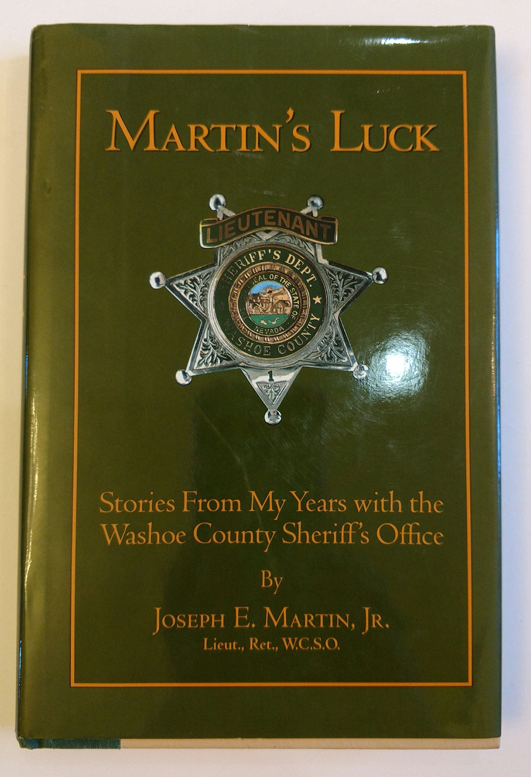 Martin's Luck: Stories From My Years with the Washoe County Sheriff's Office Books