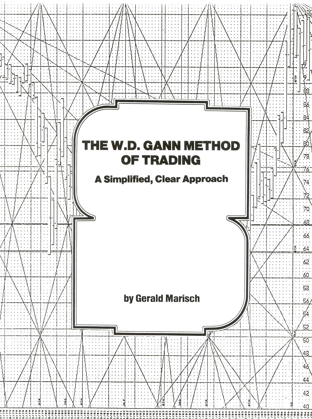 The W.D. Gann Method of Trading: A Simplified, Clear Approach Business, Finance & Career