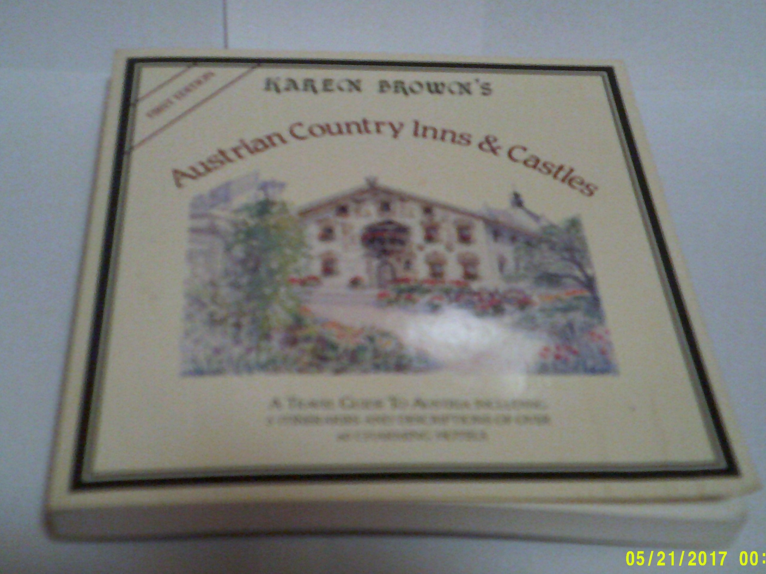Austrian Country Inns and Castles (Karen Brown's Austria: Exceptional Places to Stay & Itineraries) Books