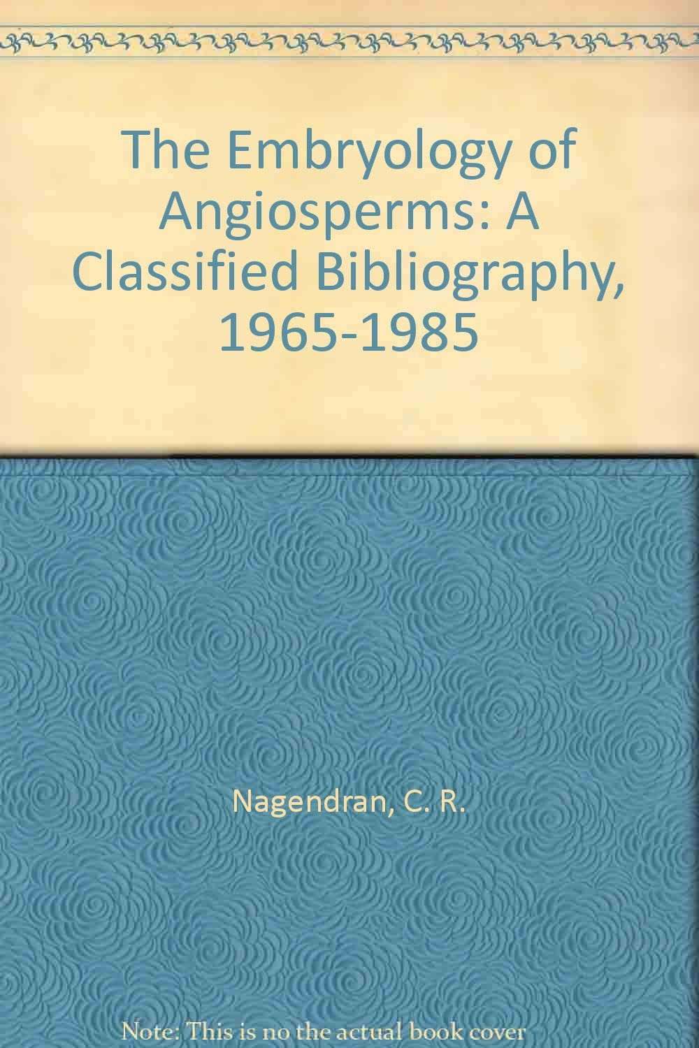 The Embryology of Angiosperms: A Classified Bibliography, 1965-1985 Books