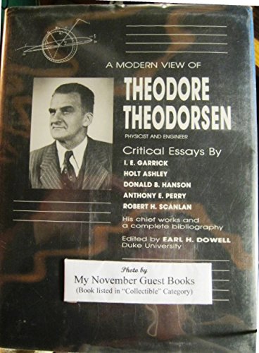 A Modern View and Appreciation of the Works of Theodore Theodorsen: Physicist and Engineer Business & Technology