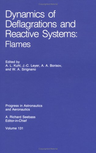 Dynamics of Deflagrations and Reactive Systems: Flames: Conference Proceedings (Progress in Astronautics & Aeronautics) Business & Technology