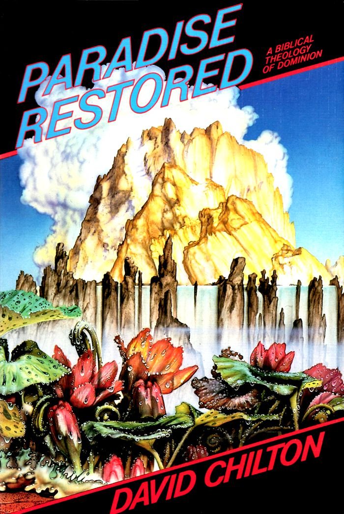 Paradise Restored: A Biblical Theology of Dominion Religion & Esotericism