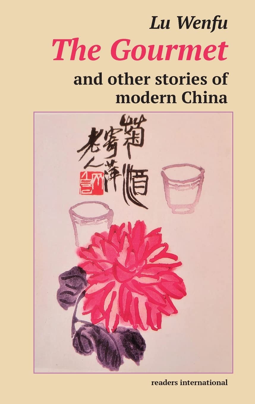 The Gourmet and Other Stories of Modern China book