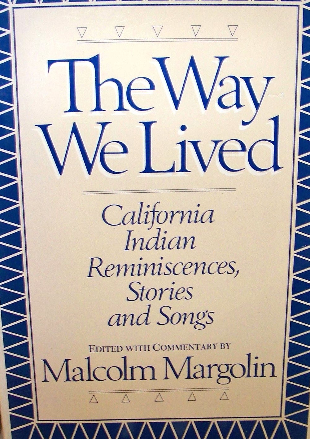 The Way we lived: California Indian reminiscences, stories, and songs Books