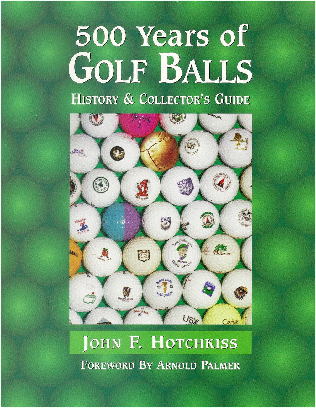 500 Years of Golf Balls: History & Collector's Guide book