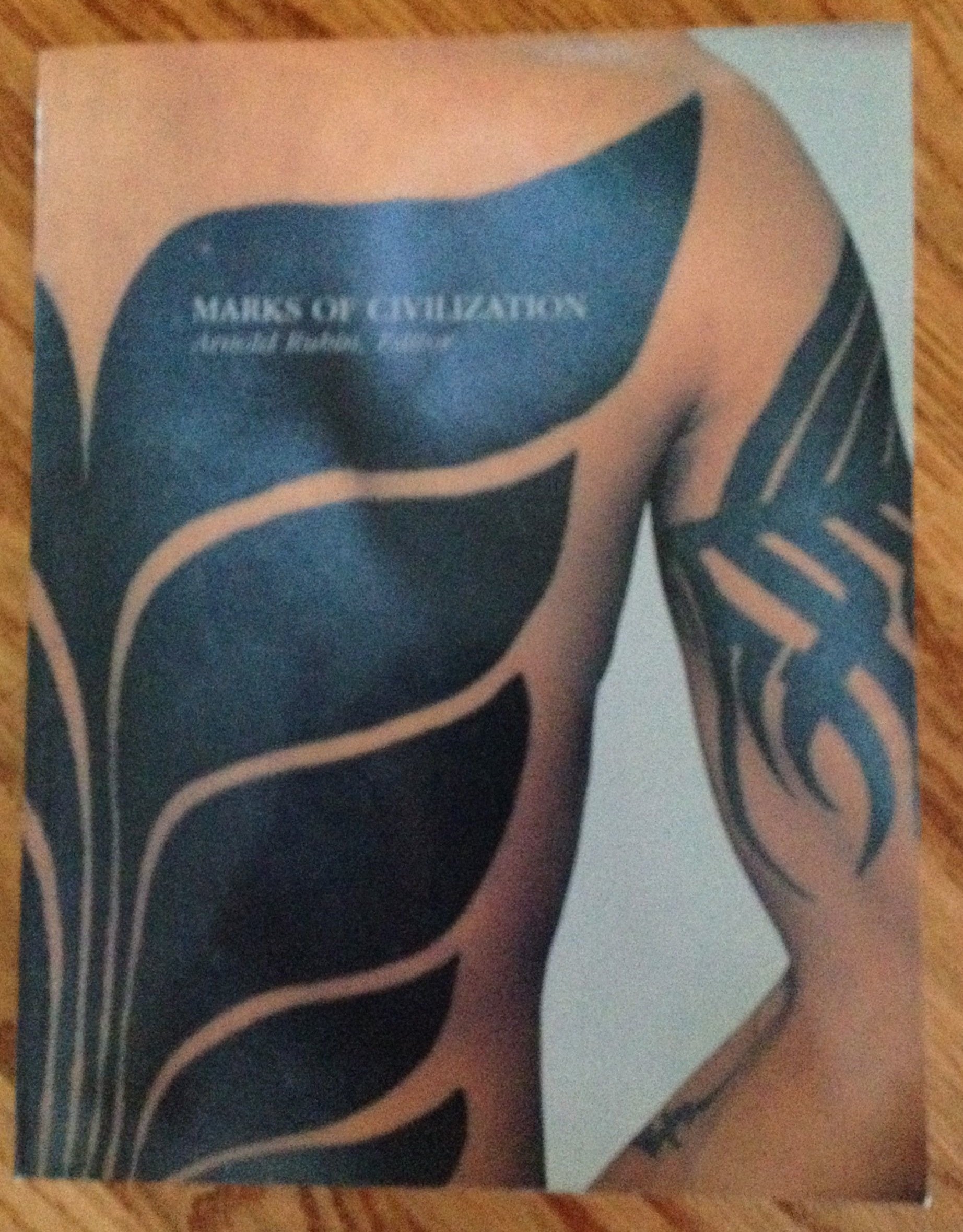 Marks of Civilization: Artistic Transformations of the Human Body Social Sciences