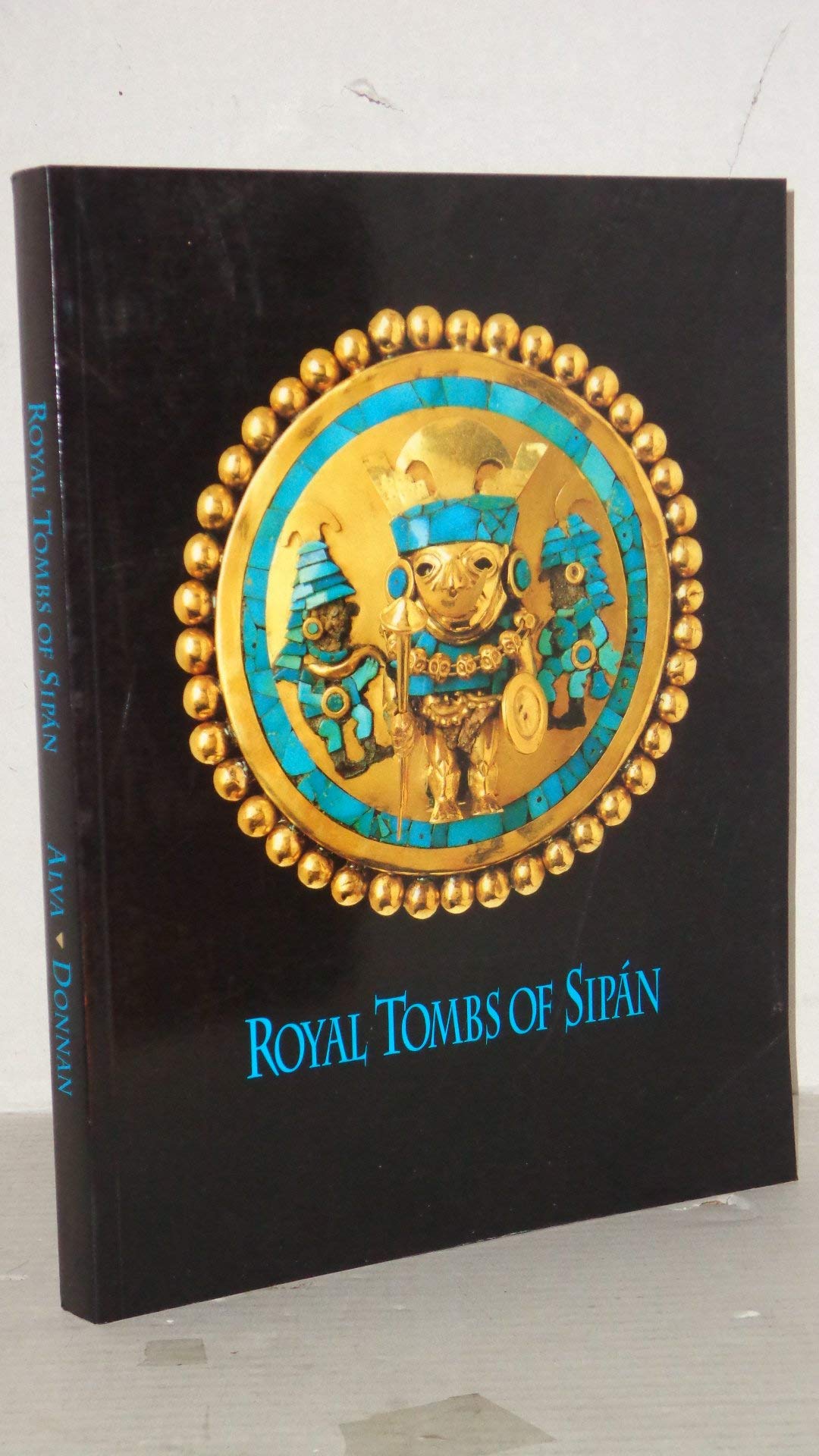 Royal Tombs of Sipan = Tumbas Reales De Sipan Social Sciences