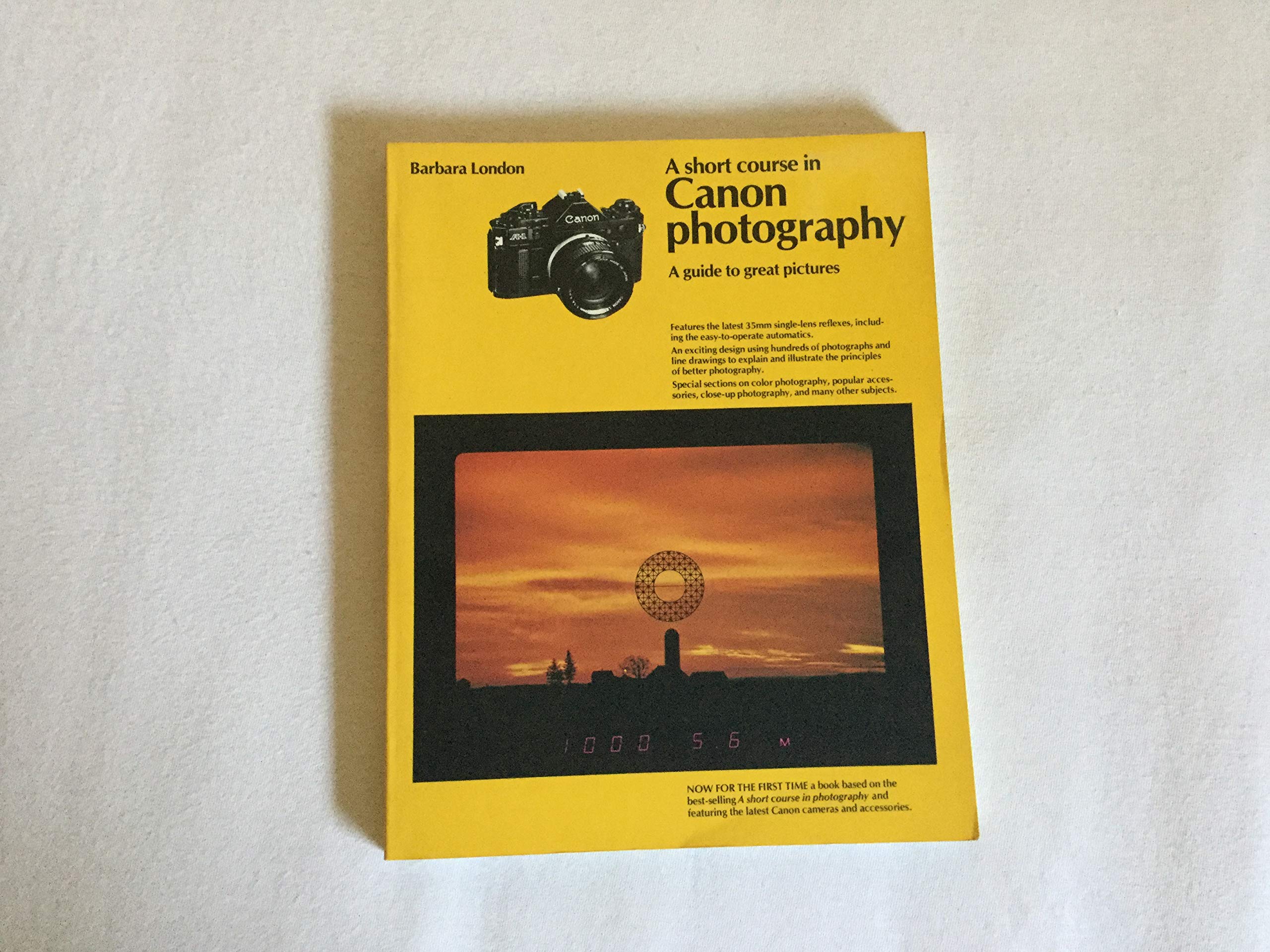 A short course in Canon photography: A guide to great pictures book